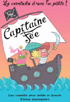 Capitaine fée, les aventures d'une fée pirate!