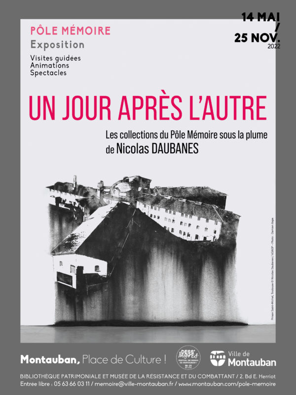 UN JOUR APRÈS L'AUTRE. LES COLLECTIONS DU PÔLE MÉMOIRE SOUS LA PLUME DE NICOLAS DAUBANES #Montauban