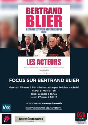 FOCUS SUR BERTRAND BLIER – LES ACTEURS #Montauban