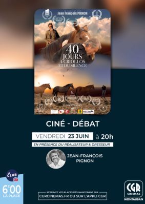 40 jours , 4 criollos et du silence - Ciné débat avec Jean-Francois Pignon #Montauban