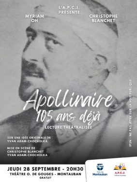 LECTURE THEATRALISEE - Guillaume Apollinaire : 105 ans déjà... #Montauban